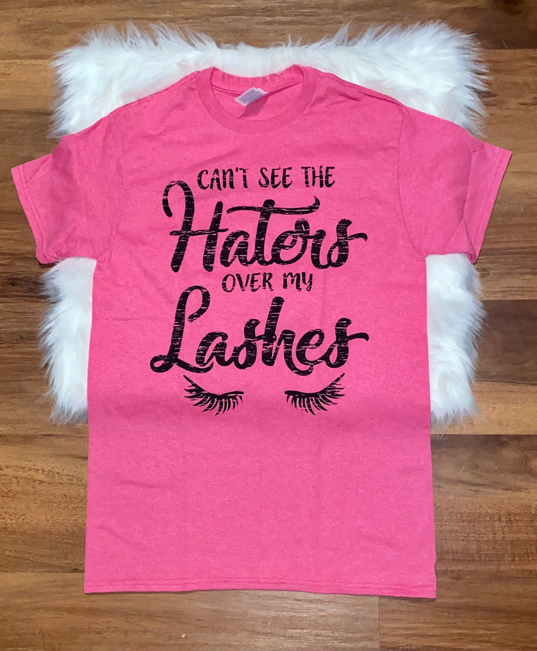 Can’t See the Haters Over My Lashes Tee